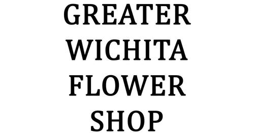 Greater Wichita Flower Shop